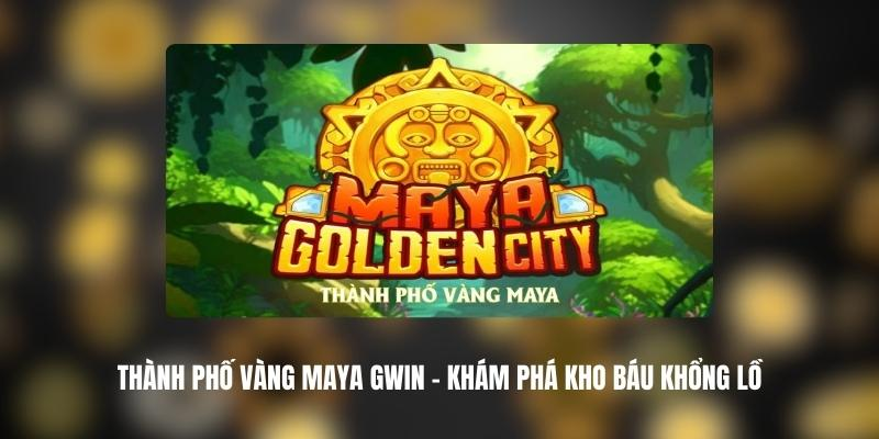 Thành Phố Vàng Maya mang màu sắc cổ đại và không khí khám phá bí ẩn