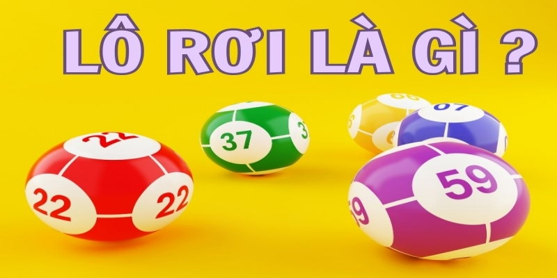 Cầu lô rơi - phương pháp được nhiều người áp dụng hiện nay